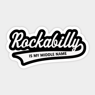 Rockabilly Is My Middle Name (White) Sticker